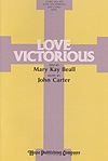 Love Victorious SATB Choral Score cover